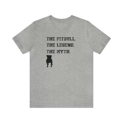 The pitbull. The legend. The myth, pitbull lover shirt