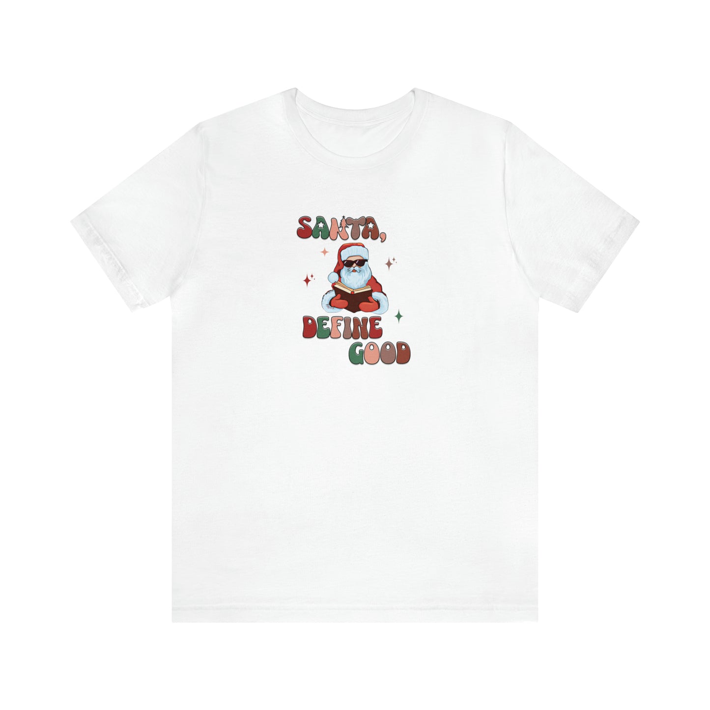 santa define good, santa shirt, funny christmas shirt