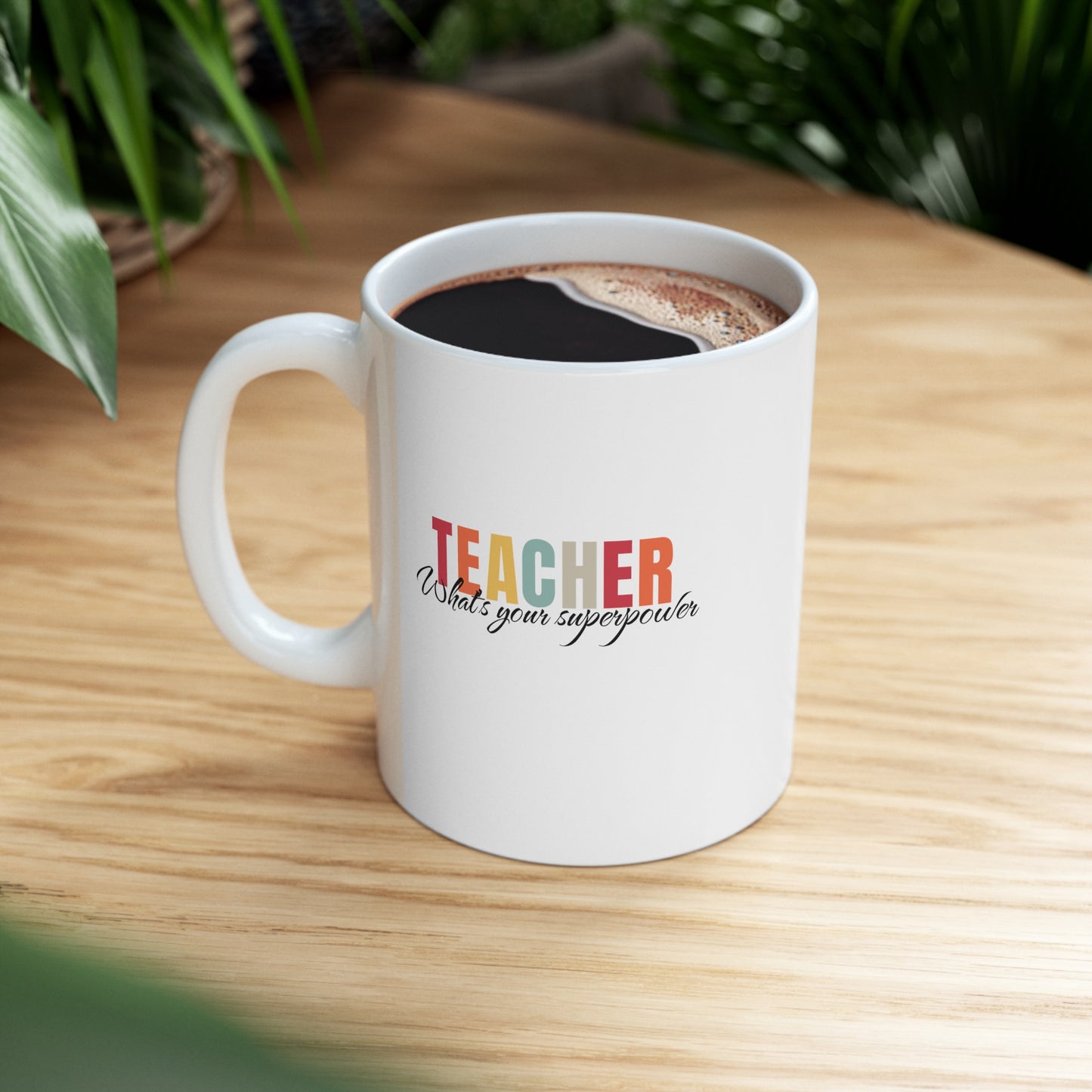 Teacher what's your superpower, teacher mug, christmas gift, Ceramic Mug 11oz