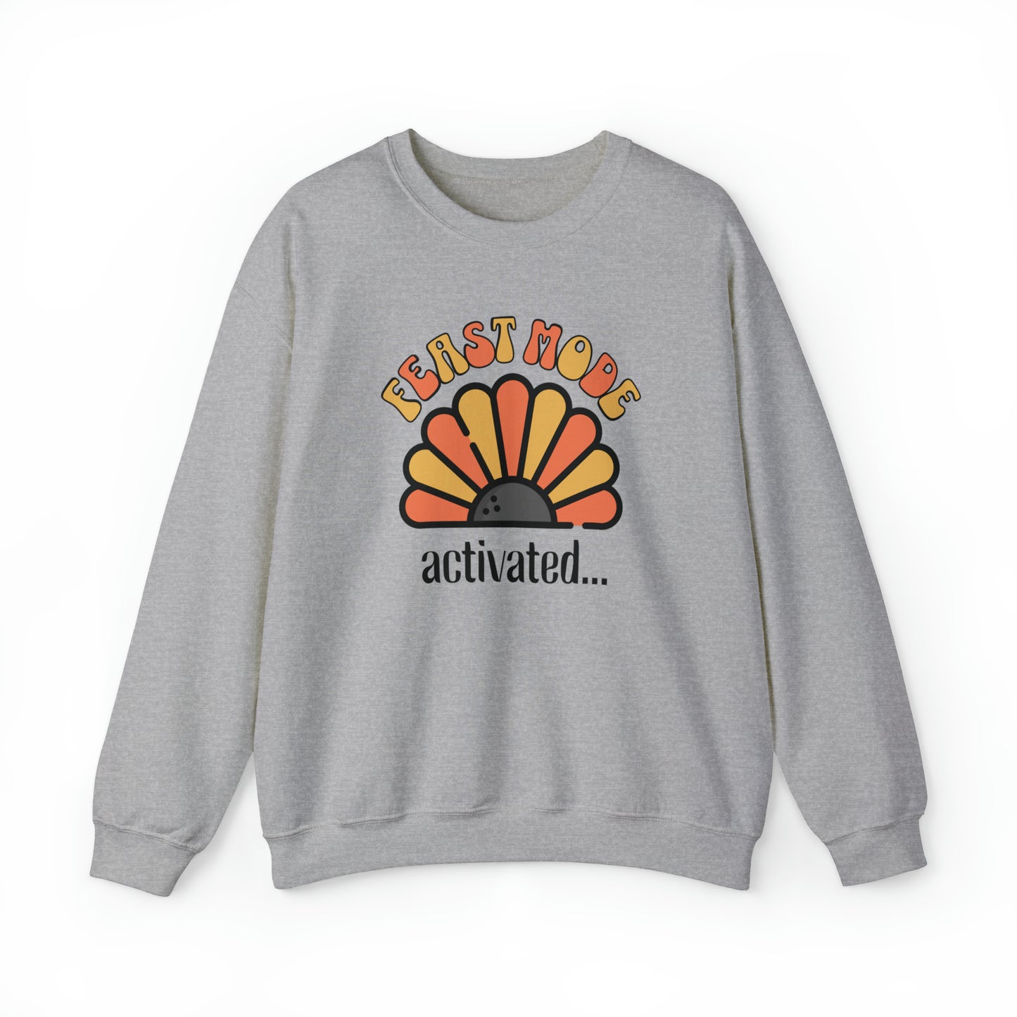 Feast mode, thanksgiving sweatshirt