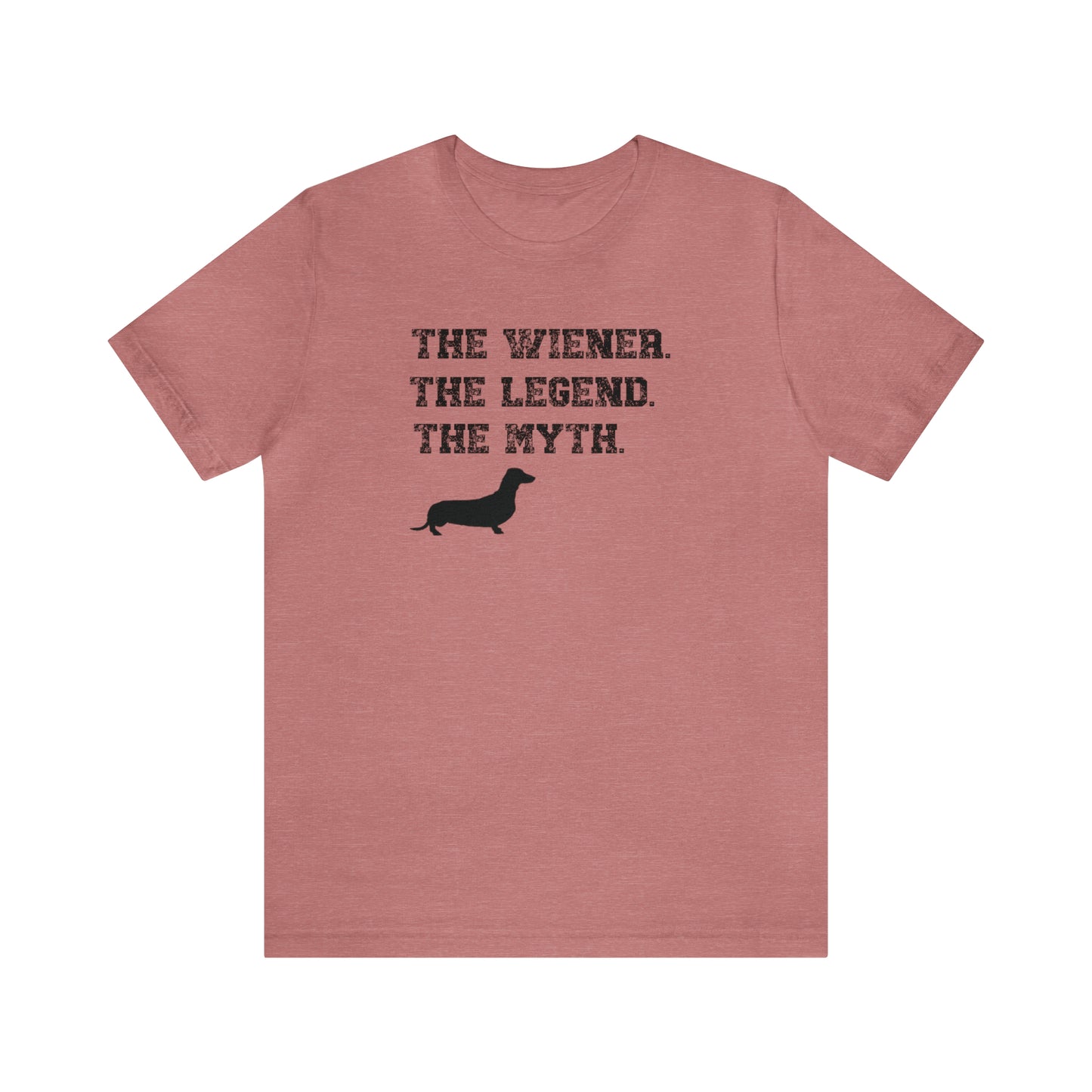 The wiener. The Legend. The Myth. Wiener lover shirt, Shirt for wiener owner, wiener shirt