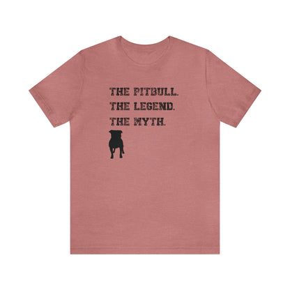 The pitbull. The legend. The myth, pitbull lover shirt