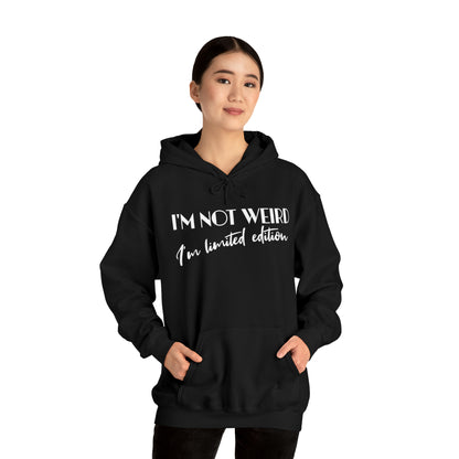 I'm not weird I'm limited edition, unique sweatshirt