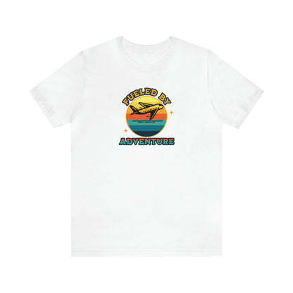 Fueled by adventure, travel shirt, vacation shirt