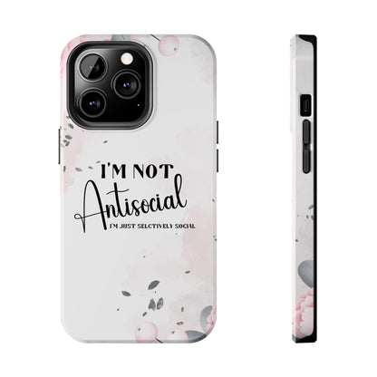 I’m not Antisocial I’m just selectively social iPhone case, Funny iphone case