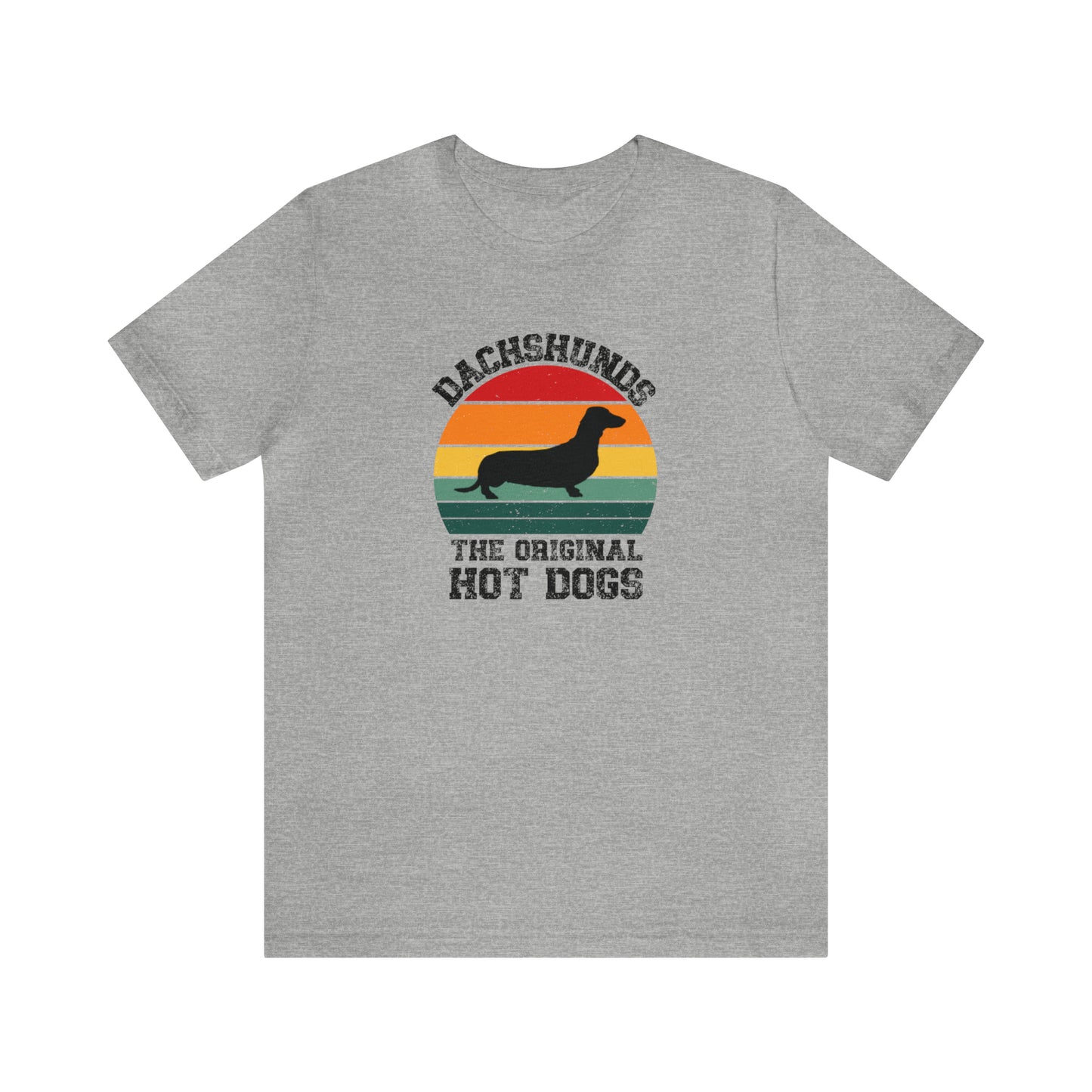 Dachshunds: The Original Hot Dogs, funny wiener shirt