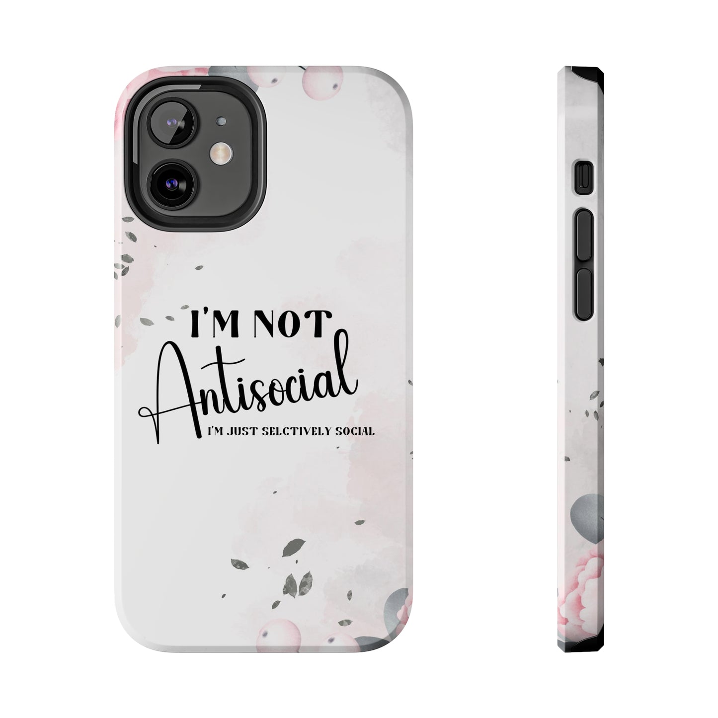 I’m not Antisocial I’m just selectively social iPhone case, Funny iphone case