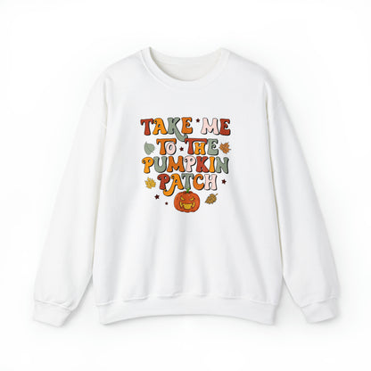 Take me to the pumpkin patch Sweatshirt, fall sweatshirt