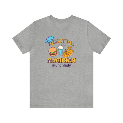 Mealtime magician, lunch lady shirt, Cafeteria Worker shirt