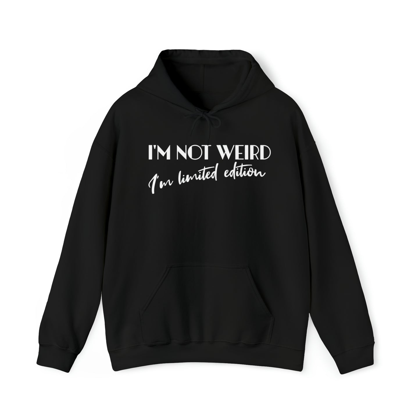 I'm not weird I'm limited edition, unique sweatshirt