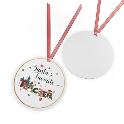 Santa's favorite teacher, Metal Ornaments, christmas ornaments