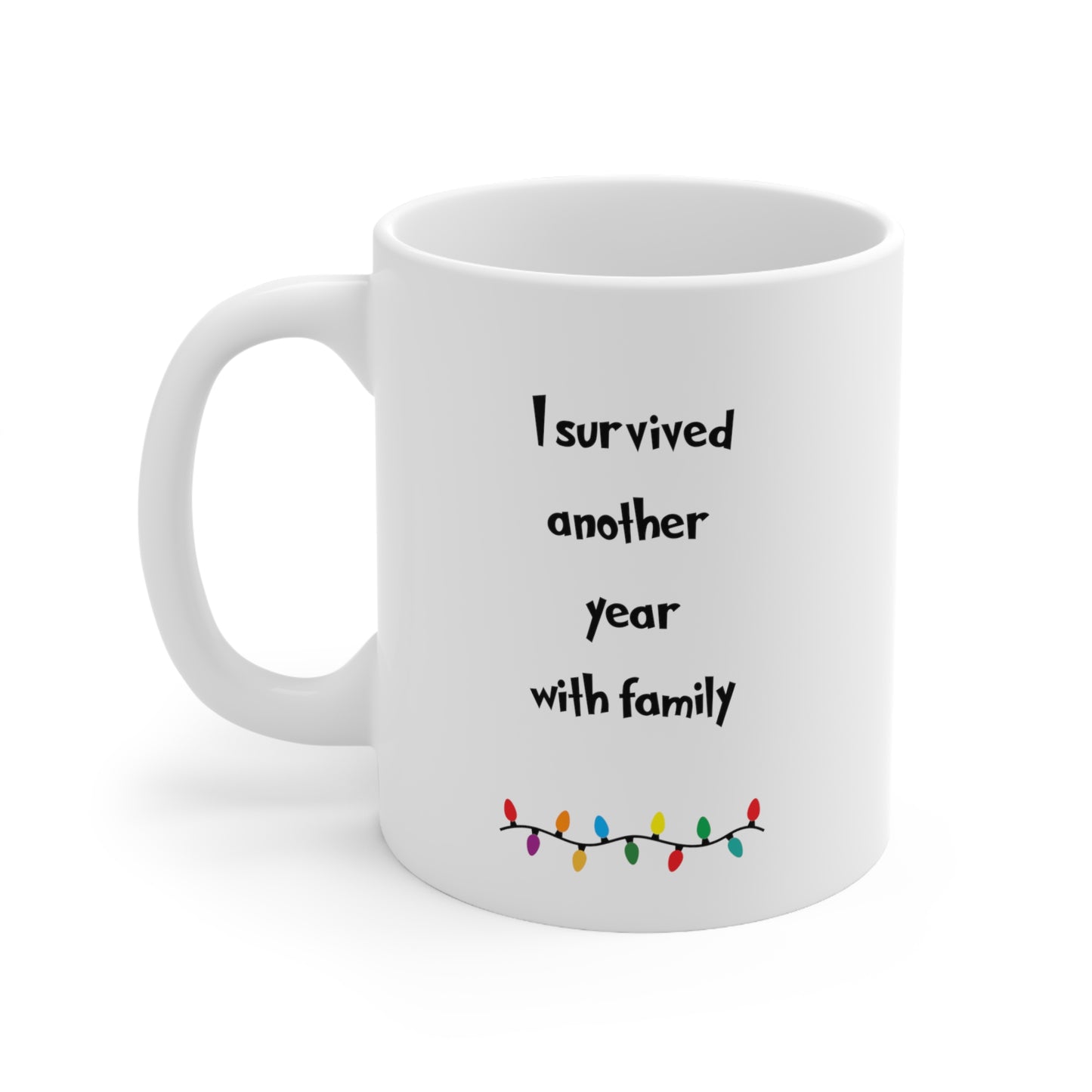 I survived another christmas with family, funny christmas mug