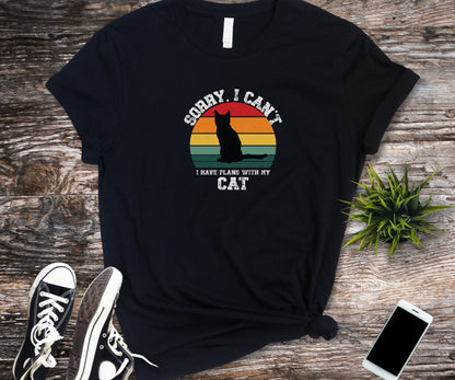 Sorry i can't, i have plans with my cat, cat shirt, cat shirt for women, cat lover shirt