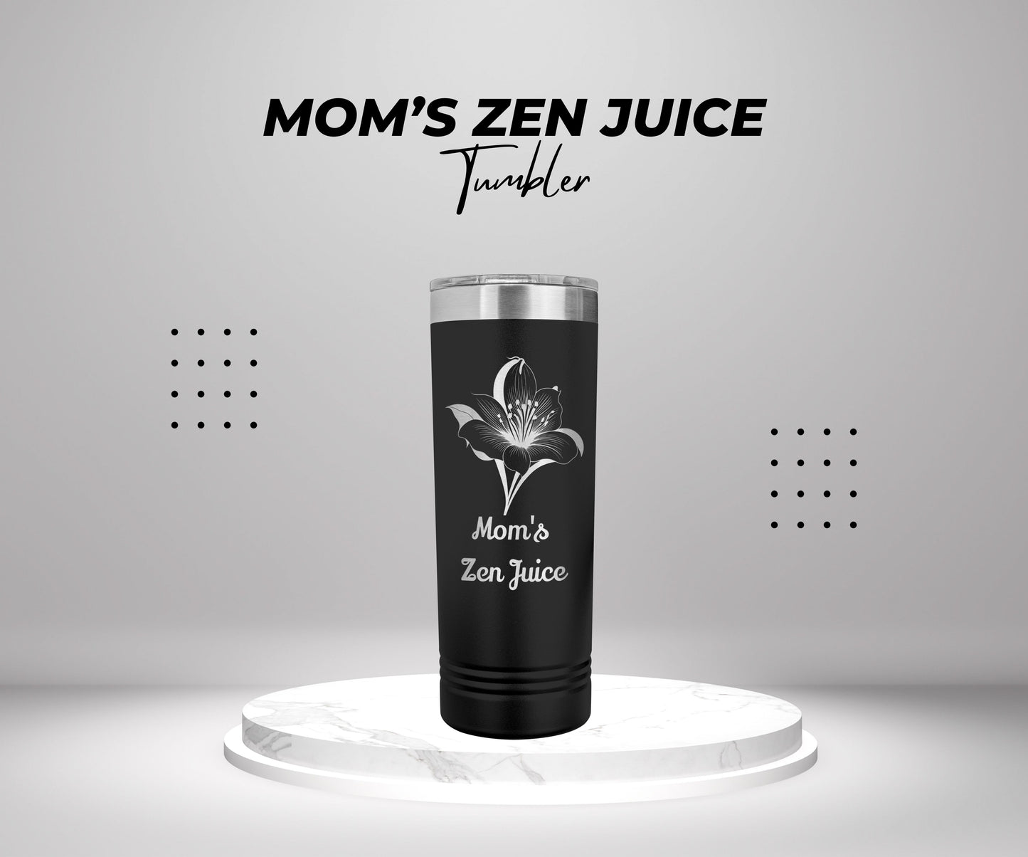 Mom's Zen Juice, 22oz Skinny Tumbler