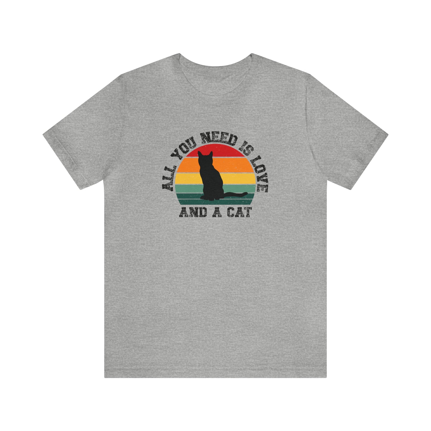 All you need is love and a cat, cat lover shirt