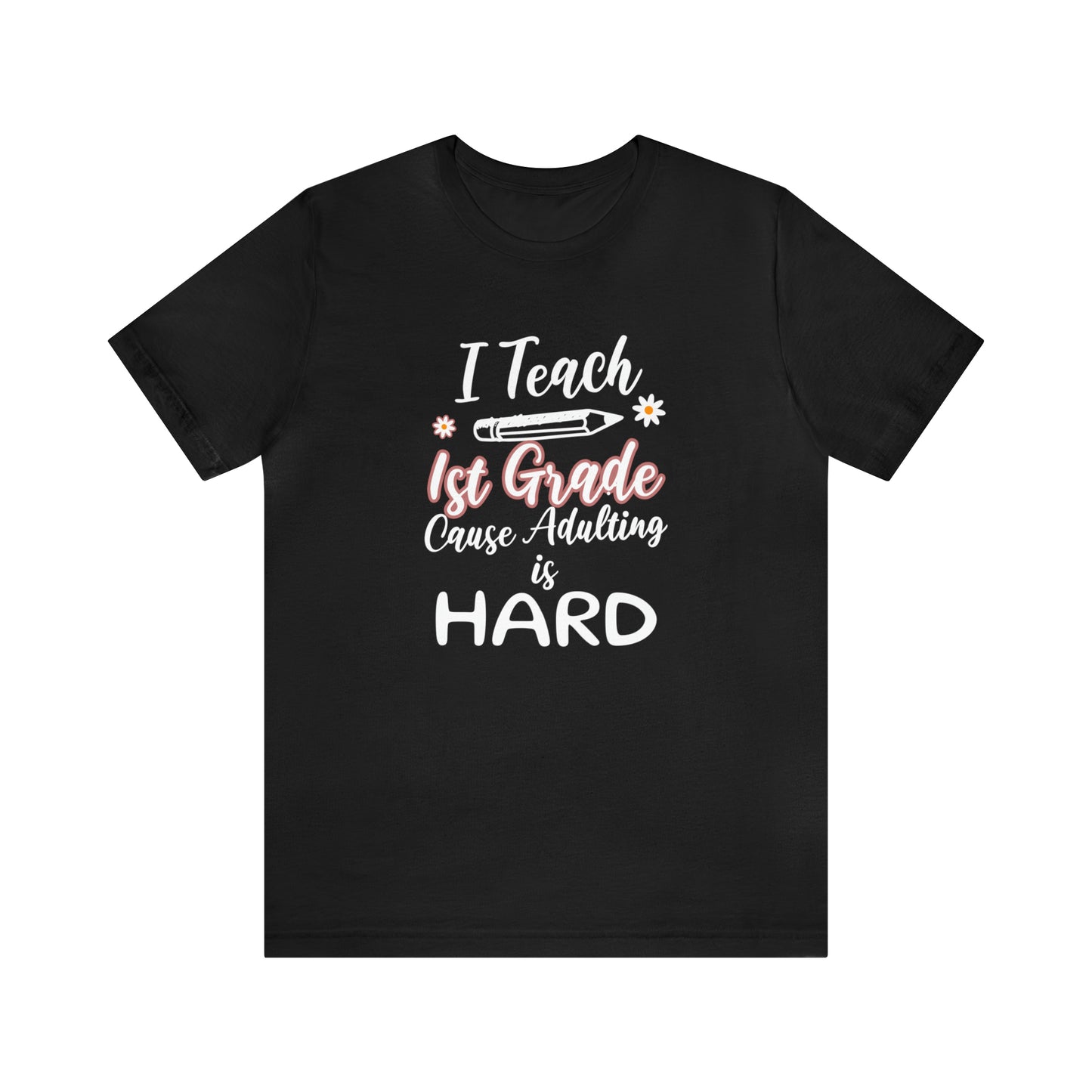 Funny 1st grade teacher shirt for back to school teacher appreciation gift