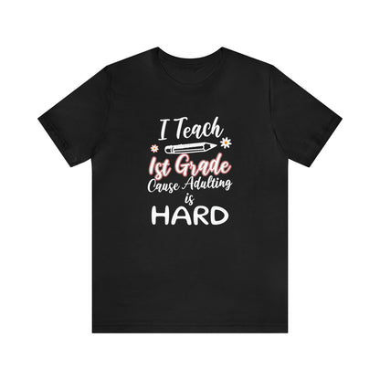 Funny 1st grade teacher shirt for back to school teacher appreciation gift