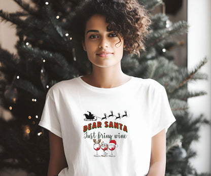 Dear Santa, Just bring wine, wine lover shirt, christmas shirt