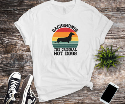 Dachshunds: The Original Hot Dogs, funny wiener shirt