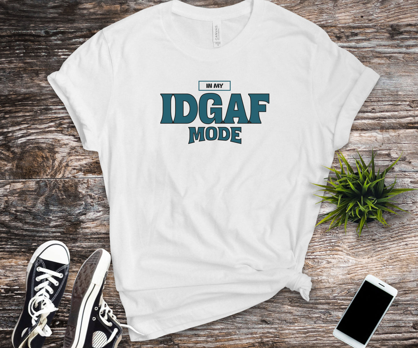 In my IDGAF mode, idgaf, funny tshirt