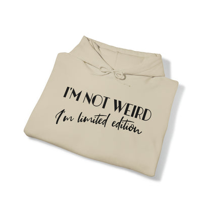 I'm not weird I'm limited edition, unique sweatshirt