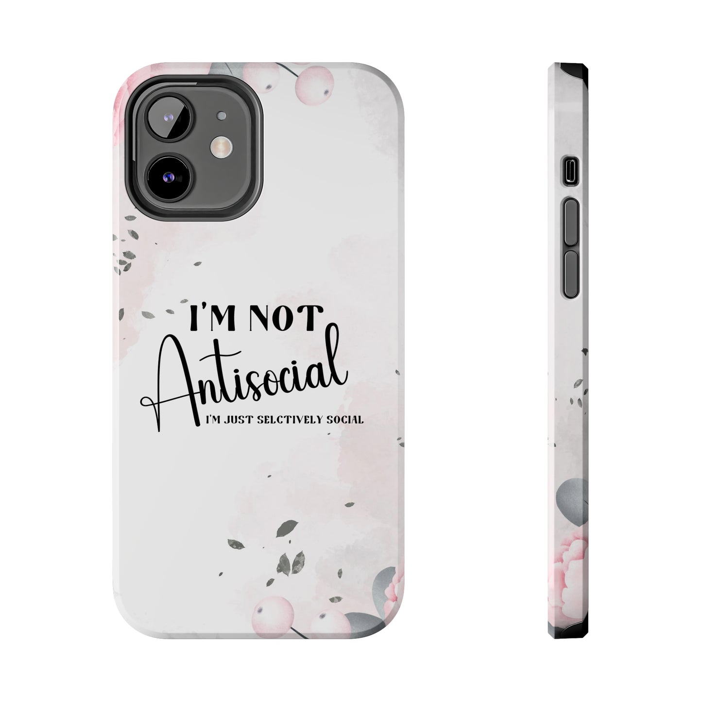 I’m not Antisocial I’m just selectively social iPhone case, Funny iphone case