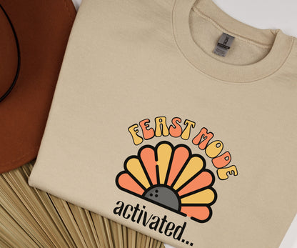 Feast mode, thanksgiving sweatshirt