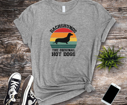 Dachshunds: The Original Hot Dogs, funny wiener shirt