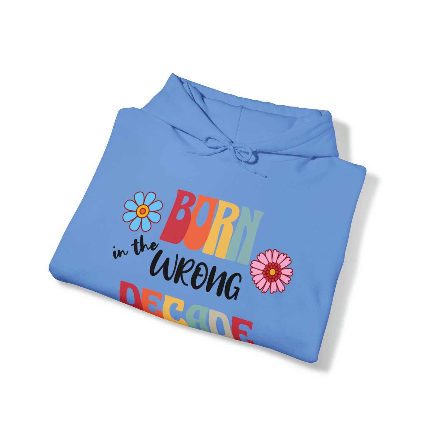 Born in the wrong decade sweatshirt, retro style sweatshirt