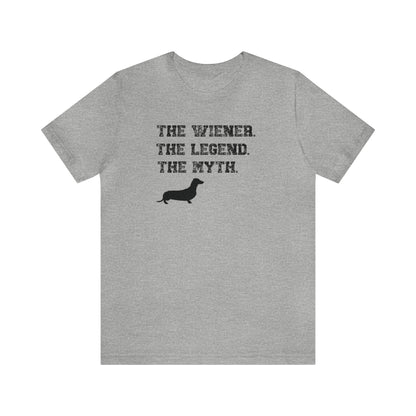 The wiener. The Legend. The Myth. Wiener lover shirt, Shirt for wiener owner, wiener shirt