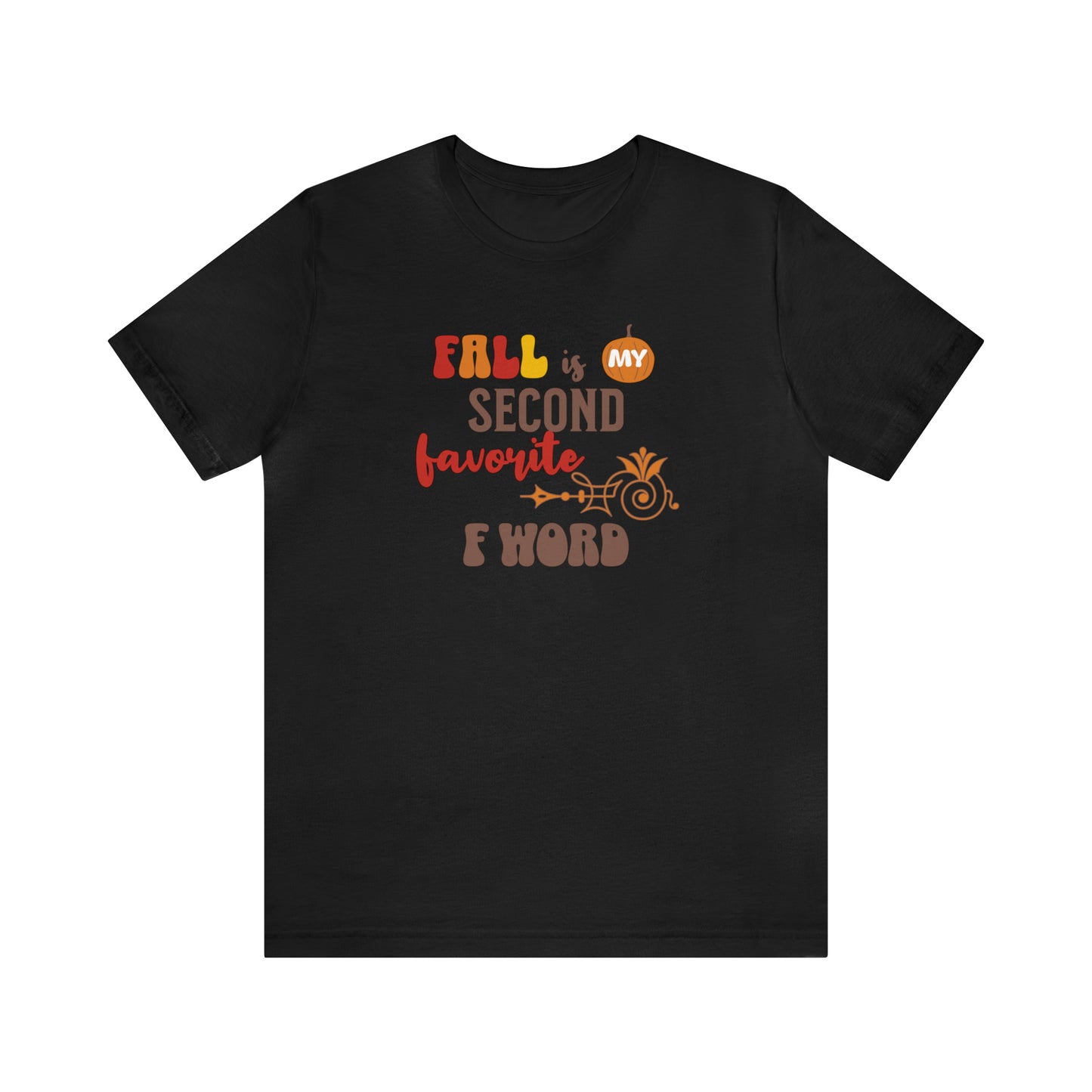 Fall is my second favorite F word, funny fall shirt