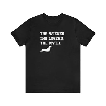 The wiener. The Legend. The Myth. Wiener lover shirt, Shirt for wiener owner, wiener shirt