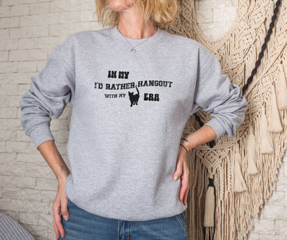 In my I'd rather hang out with my cat era, cat lover sweatshirt