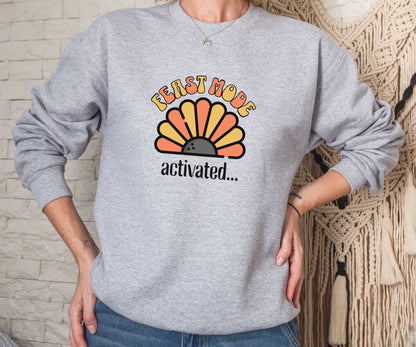 Feast mode, thanksgiving sweatshirt