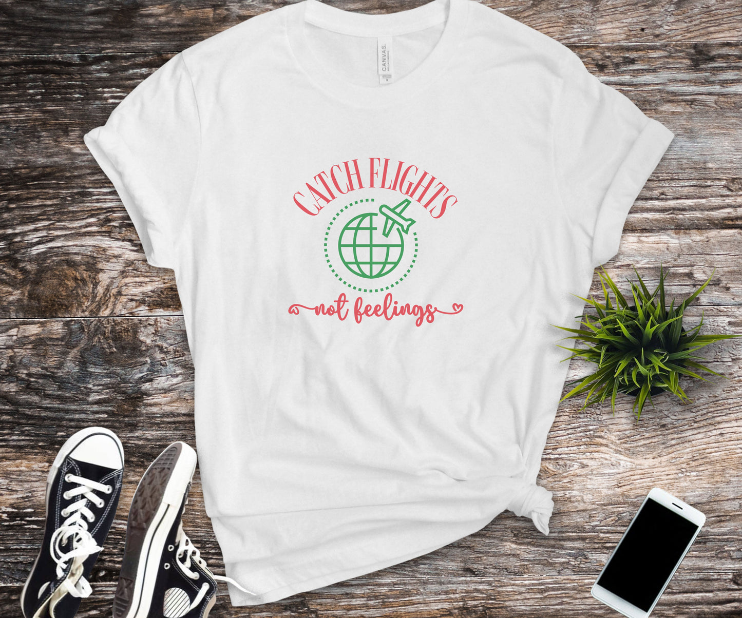 Catch flights not feelings, travel shirt, funny travel shirt