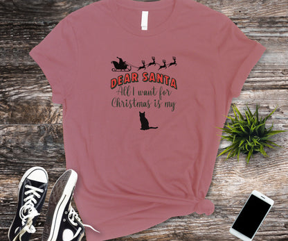 Dear santa, all i want for christmas is my cat, Christmas cat shirt