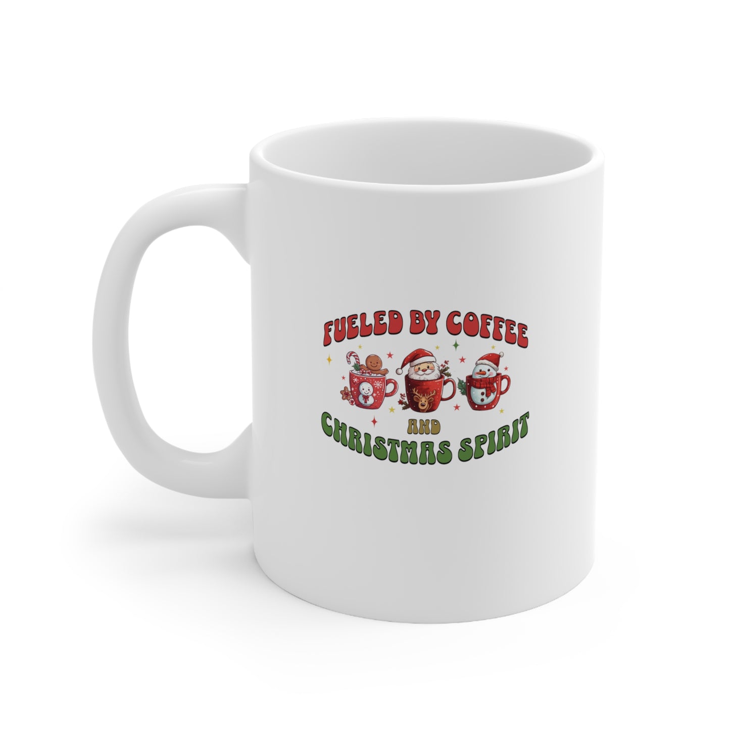 Fueled by coffee and christmas cheer, Christmas coffee Ceramic Mug 11oz