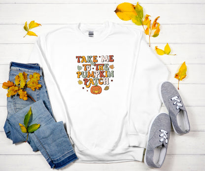 Take me to the pumpkin patch Sweatshirt, fall sweatshirt