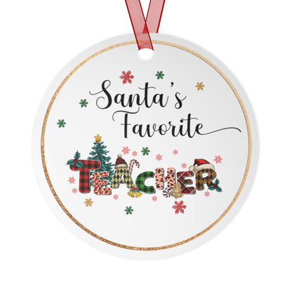 Santa's favorite teacher, Metal Ornaments, christmas ornaments