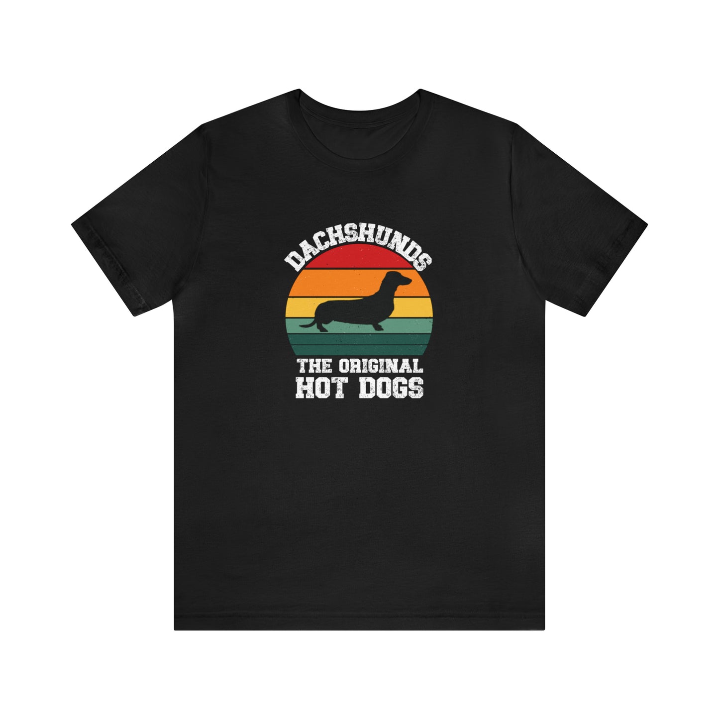 Dachshunds: The Original Hot Dogs, funny wiener shirt