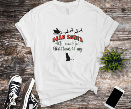 Dear santa, all i want for christmas is my cat, Christmas cat shirt