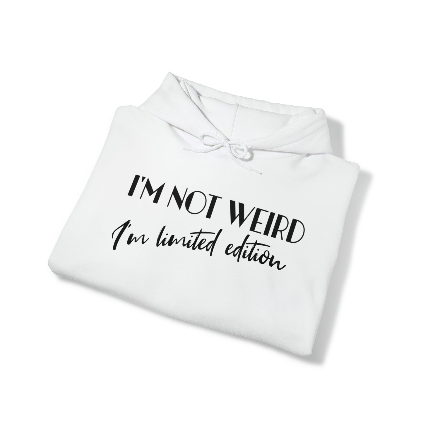 I'm not weird I'm limited edition, unique sweatshirt