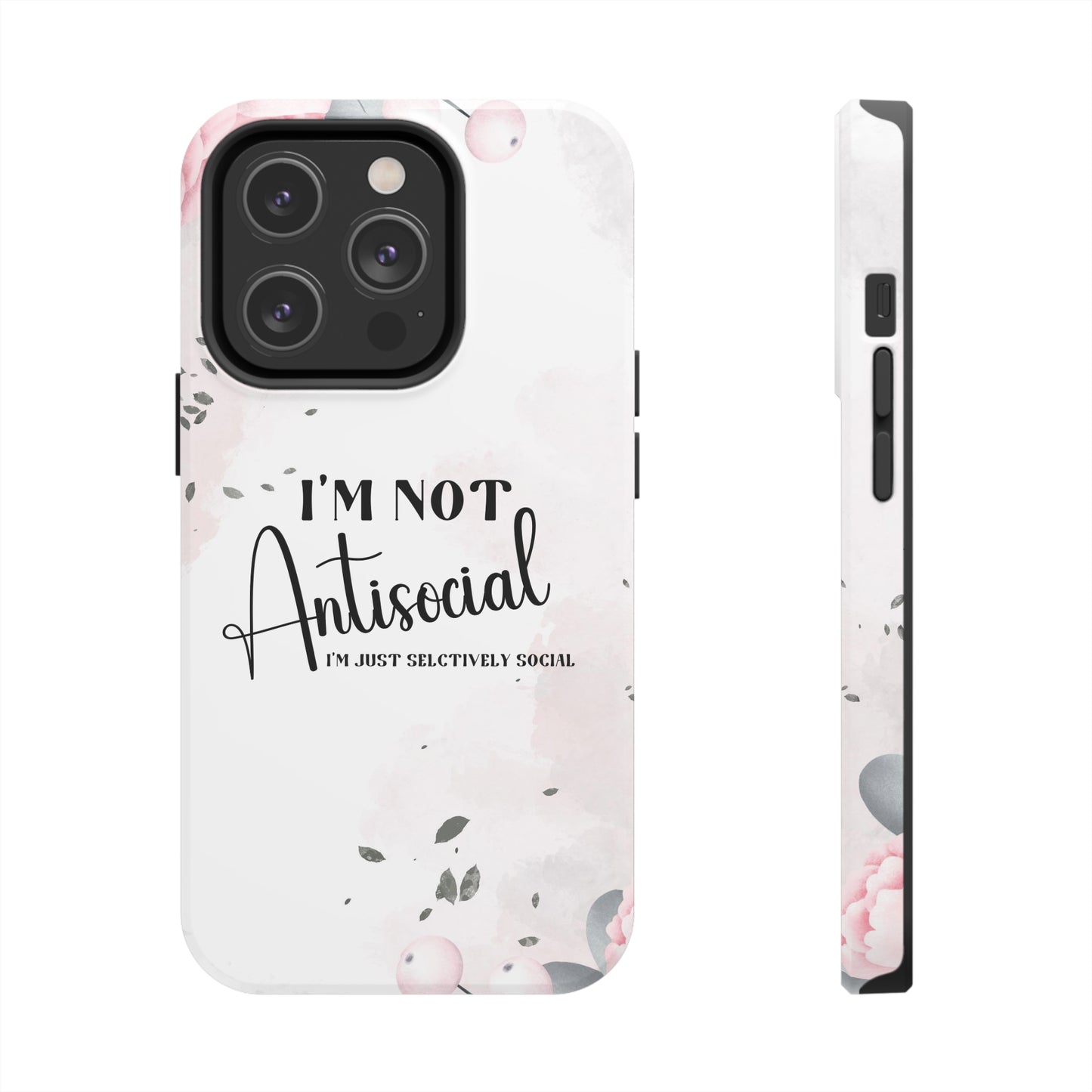 I’m not Antisocial I’m just selectively social iPhone case, Funny iphone case