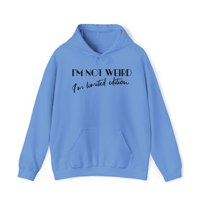 I'm not weird I'm limited edition, unique sweatshirt