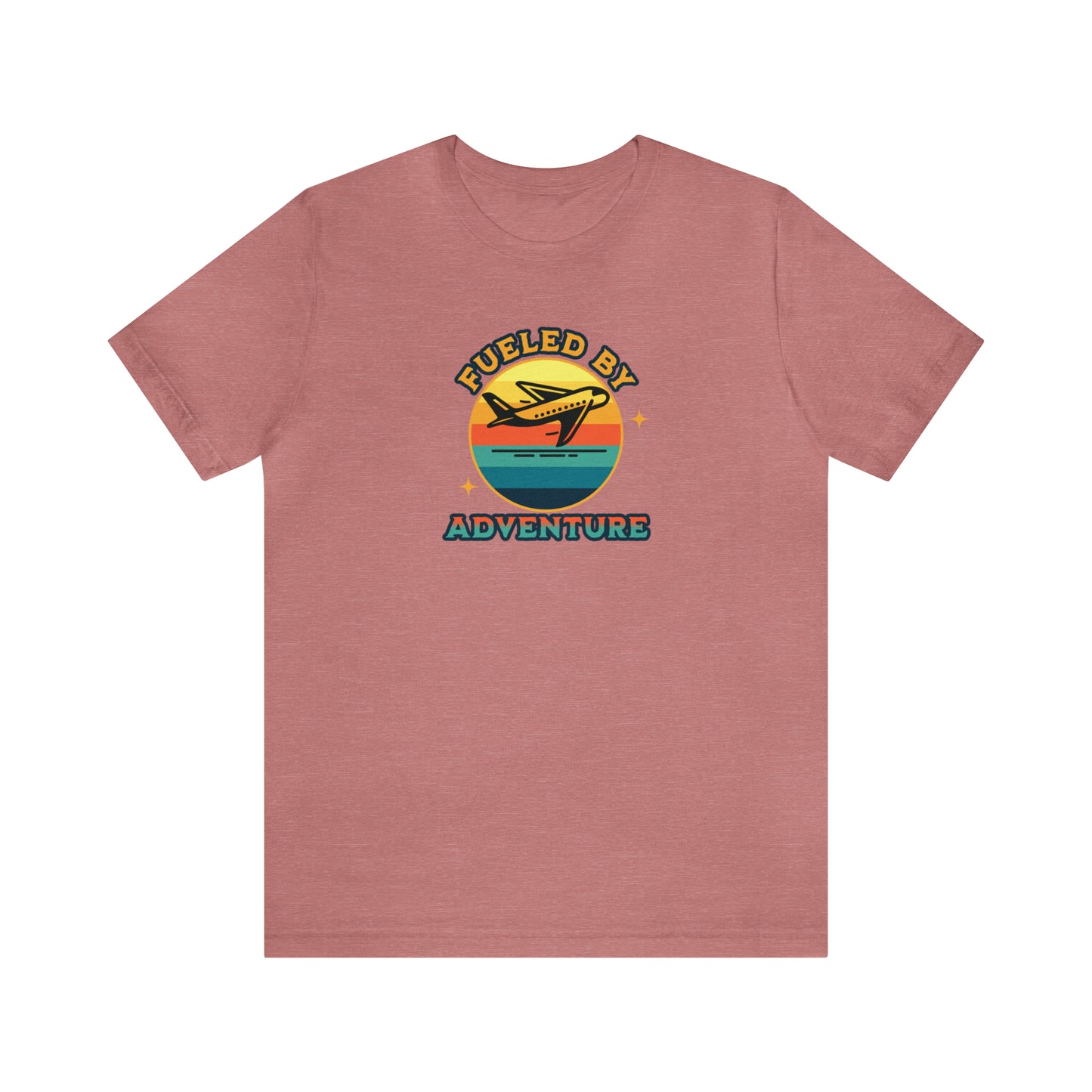 Fueled by adventure, travel shirt, vacation shirt