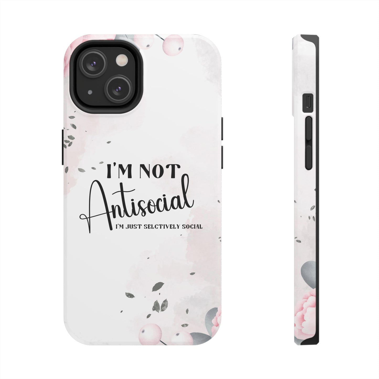 I’m not Antisocial I’m just selectively social iPhone case, Funny iphone case