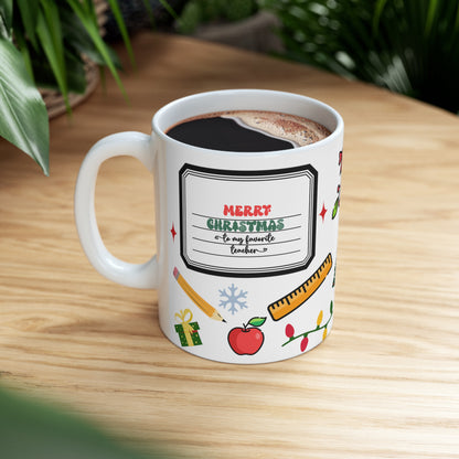 Christmas teacher mug, christmas gift for teacher, Ceramic Mug 11oz