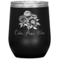 Calm, Peace, Wine, Engraved Wine Tumbler, Peony Flower