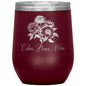 Calm, Peace, Wine, Engraved Wine Tumbler, Peony Flower