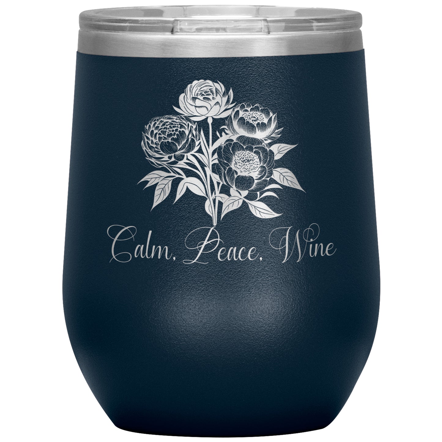 Calm, Peace, Wine, Engraved Wine Tumbler, Peony Flower